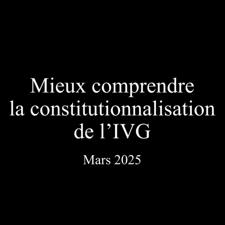 Mieux comprendre la constitutionnalisation de l&rsquo;IVG ?